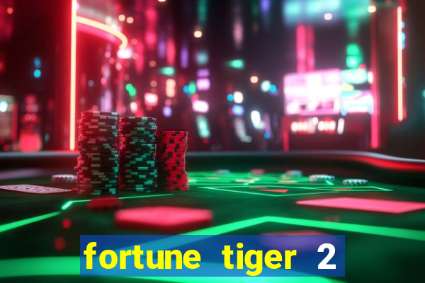 fortune tiger 2 revenge download